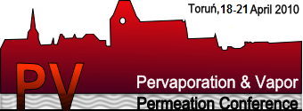 International Scientific Conference on Pervaporation and Vapor Permeation (Torun, Poland, 18-21 April 2010)