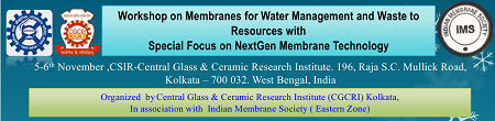 Workshop on membranes for water management and waste to resources with special focus on NextGen membrane technology